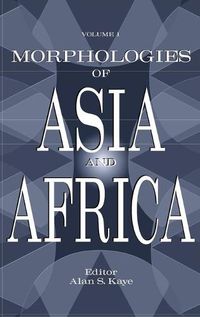 Cover image for Morphologies of Asia and Africa: Volume 1