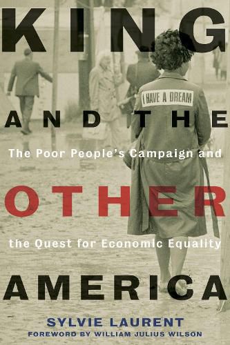 Cover image for King and the Other America: The Poor People's Campaign and the Quest for Economic Equality