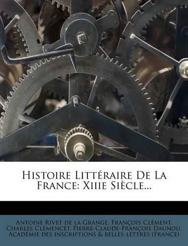 Cover image for Histoire Litt Raire de La France: Xiiie Si Cle...