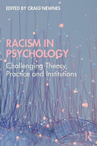 Cover image for Racism in Psychology: Challenging Theory, Practice and Institutions