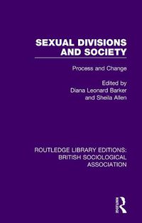 Cover image for Sexual Divisions and Society: Process and Change