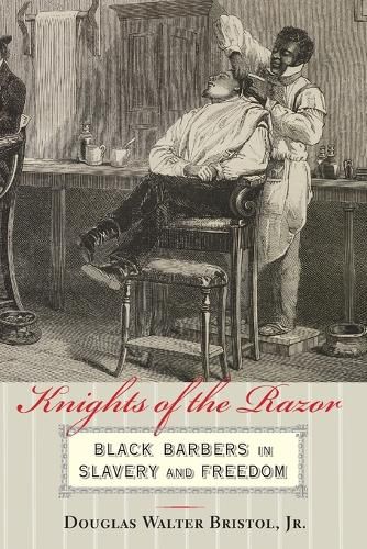 Cover image for Knights of the Razor: Black Barbers in Slavery and Freedom