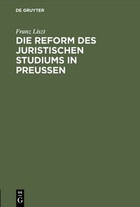 Cover image for Die Reform des juristischen Studiums in Preussen