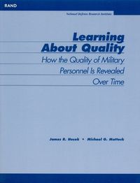 Cover image for Learning About Quality: How the Quality of Military Personnel is Revealed Over Time