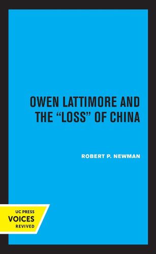 Cover image for Owen Lattimore and the Loss of China