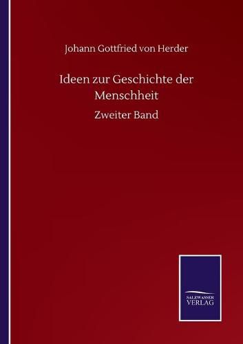 Ideen zur Geschichte der Menschheit: Zweiter Band