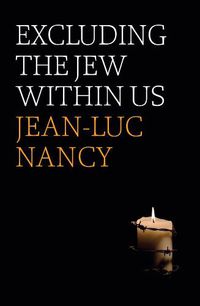 Cover image for Excluding the Jew Within Us
