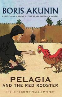 Cover image for Pelagia And The Red Rooster: The Third Sister Pelagia Mystery