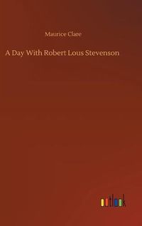 Cover image for A Day With Robert Lous Stevenson