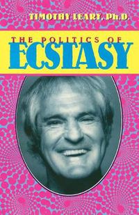 Cover image for The Politics of Ecstasy