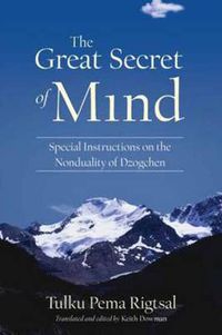 Cover image for The Great Secret of Mind: Special Instructions on the Nonduality of Dzogchen