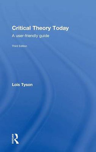 Cover image for Critical Theory Today: A User-Friendly Guide