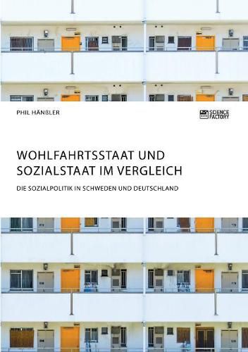 Cover image for Wohlfahrtsstaat und Sozialstaat im Vergleich. Die Sozialpolitik in Schweden und Deutschland