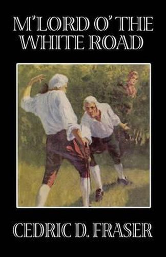 Cover image for M'Lord O' the White Road