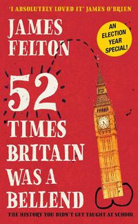 Cover image for 52 Times Britain was a Bellend