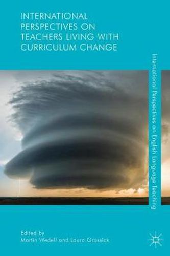 Cover image for International Perspectives on Teachers Living with Curriculum Change