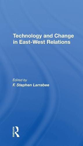 Cover image for Technology and Change in East-West Relations