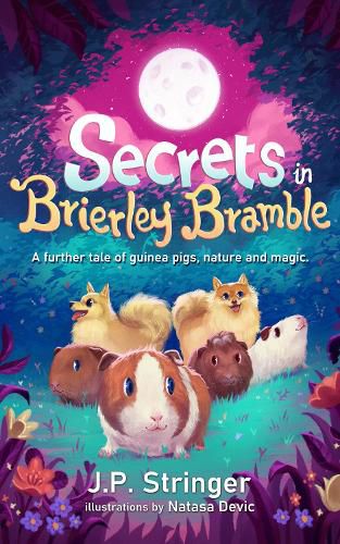Cover image for Secrets in Brierley Bramble: A Further Tale of Guinea Pigs, Nature and Magic