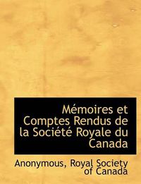 Cover image for M Moires Et Comptes Rendus de La Soci T Royale Du Canada