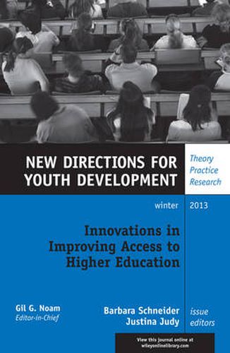 Cover image for Innovations in Improving Access to Higher Education: New Directions for Youth Development, Number 140