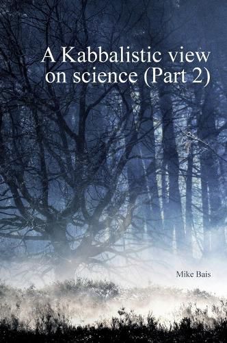 Cover image for A Kabbalistic view on Science part2