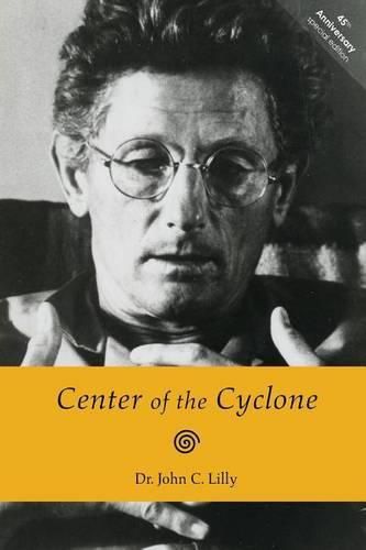 Cover image for Center of the Cyclone: An Autobiography of Inner Space