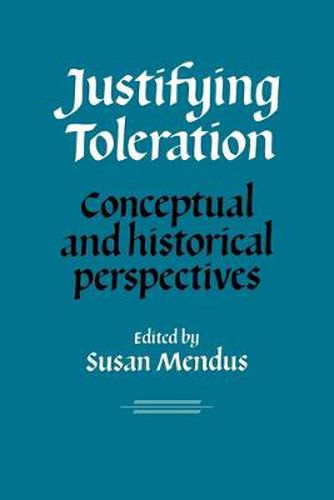 Cover image for Justifying Toleration: Conceptual and Historical Perspectives