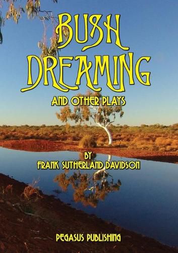 Cover image for Bush Dreaming and Other Plays