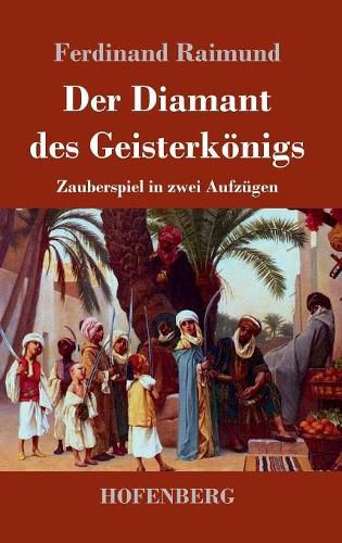 Cover image for Der Diamant des Geisterkoenigs: Zauberspiel in zwei Aufzugen