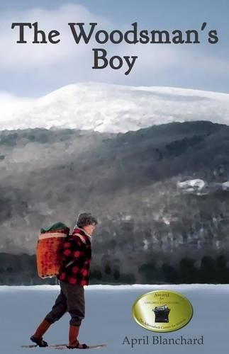 Cover image for The Woodsman's Boy: How a ten-year-old boy from London became an expert Adirondack guide.