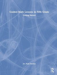 Cover image for Guided Math Lessons in Fifth Grade: Getting Started