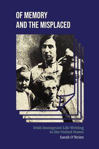 Cover image for Of Memory and the Misplaced