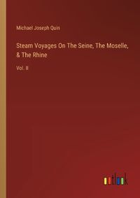 Cover image for Steam Voyages On The Seine, The Moselle, & The Rhine