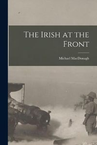 Cover image for The Irish at the Front