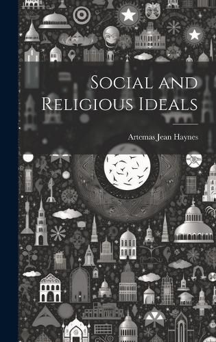 Cover image for Social and Religious Ideals