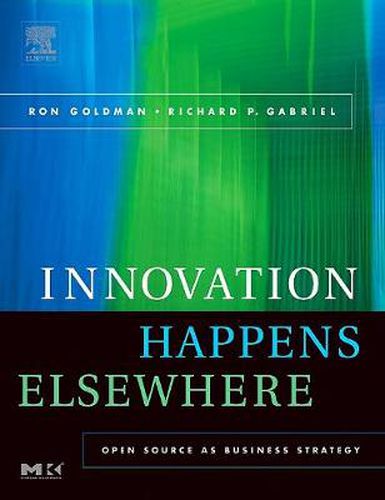 Innovation Happens Elsewhere: Open Source as Business Strategy