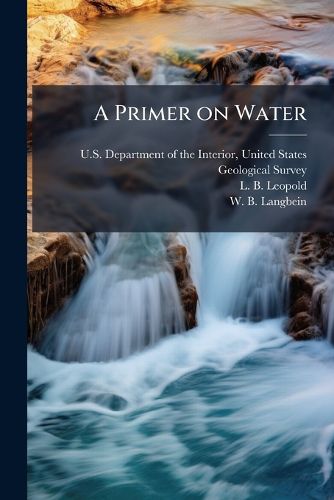 Cover image for A Primer on Water: Usgs General Interest Publication - Scholar's Choice Edition