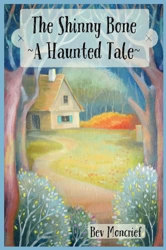 Cover image for The Shinny Bone: A Haunted Tale