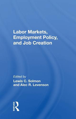 Cover image for Labor Markets, Employment Policy, and Job Creation