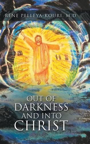 Cover image for Out of Darkness and Into Christ