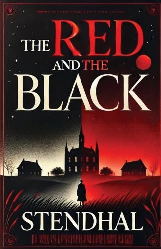 Cover image for The Red And The Black(Illustrated)