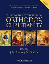 Cover image for The Concise Encyclopedia of Orthodox Christianity