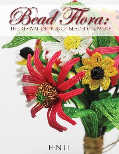 Cover image for Bead Flora: The Revival of French Beaded Flowers