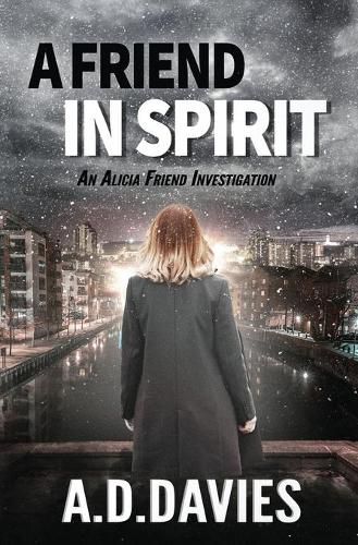 Cover image for A Friend in Spirit: An Alicia Friend Investigation