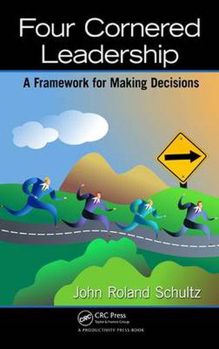 Cover image for Four-Cornered Leadership: A Framework for Making Decisions