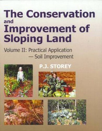 Cover image for Conservation and Improvement of Sloping Lands, Vol. 2: Practical Application - Soil Improvement