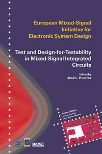 Cover image for Test and Design-for-Testability in Mixed-Signal Integrated Circuits