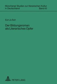 Cover image for Der Bildungsroman ALS Literarisches Opfer