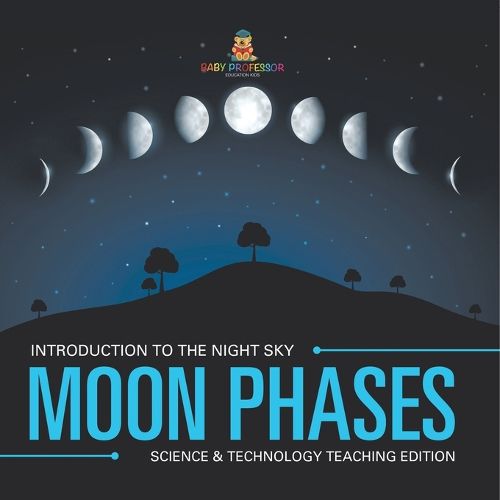 Cover image for Moon Phases Introduction to the Night Sky Science & Technology Teaching Edition