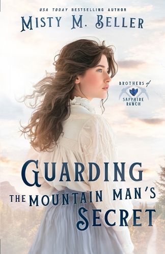 Cover image for Guarding the Mountain Man's Secret